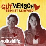 Gutmensch sein ist Leiwand